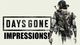 [4K] Days Gone Gameplay and Impressions on the PS4 Pro!
