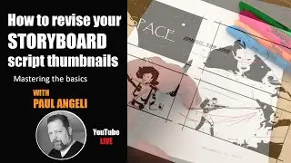 How To REVISE Your STORYBOARD Script THUMBNAILS | Mastering the basics