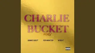 Charlie Bucket (Remix)