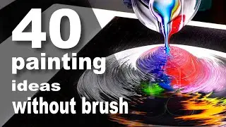 40 Different Acrylic Painting Techniques - Liquid abstract painting ideas for everyone 🚀