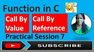 Function in C Call By Value Call By Reference Practical Session 7 | ratan agarwal it informer