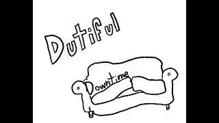 Dutiful Downtime