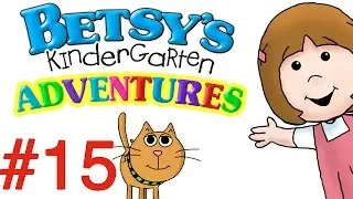 Betsy's Kindergarten Adventures - Full Episode #15