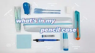 what's in my pencil case | organizing | 2022