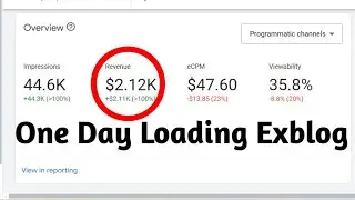 Earning  $2.1k in one day with new method || Exblog loading with automation