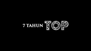 7 TAHUN TOP
