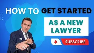 Expert Advice For New Lawyers On How To Get Started In Your New Career