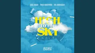 High to the sky (feat. El Chombo & Mr. Saik)