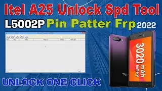 How To Unlock Itel  A25  {L5002P }Pin Patter Frp SPD Tool | Itel A25 Unlock  spd Tool only one Click