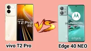 vivo T2 Pro 5g Vs Motorola Edge 40 NEO Clear Review