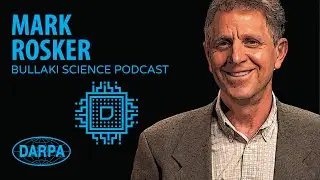 The 4th Wave of Electronic Development | Bullaki Science Podcast with Mark Rosker (DARPA)
