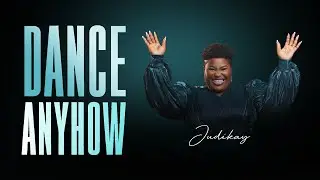 Judikay - Dance Anyhow (Audio Only)