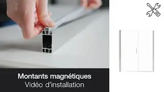 Cappadocia et Manhattan – Installation des montants magnétiques