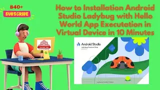 How to Install JDK with latest Android Studio Ladybug including Hello World App in Virtual Device