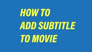 How to add subtitle to movie