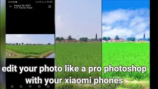 how to edit your photo like a pro Photoshop editor with xiaomi phones this video for xiaomi lover