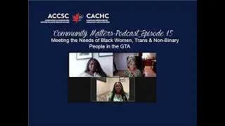 Meeting the Needs of Black Women, Trans & Non-Binary People in the GTA | Community Matters Ep. 15