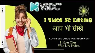 Learn Video Editing In VSDC Free Video Editor In Hindi || VSDC me video edit kaise kare || #vsdc