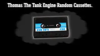 Thomas the Tank Engine : Found Cassettes.