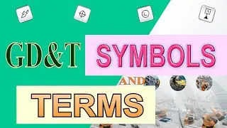 Terms and Symbols used in GD&T