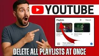 How to Delete All Your Playlists on YouTube at Once (2026)