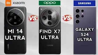 Xiaomi 14 Ultra Vs OPPO Find X7 Ultra Vs Samsung Galaxy S24 Ultra🔥😱.