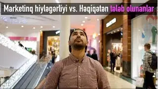 Marketinq hiyləgərliyi vs. Həqiqətən tələb olunanlar