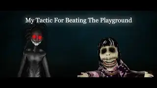 The Mimic | Easy Tactic for Beating the Playground