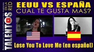 LOSE TO YOU LOVE ME de Selena Gomez (en Español) EEUU VS ESPAÑA