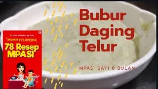 Resep MPASI dr. meta hanindhita : Bubur Daging Telur
