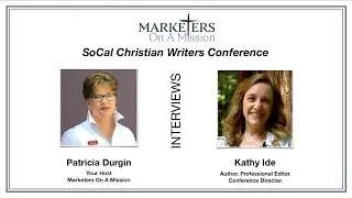 MM#256  Kathy Ide SoCal Christian Writers Conference (held June 20-22)  CDWk  3 11 19