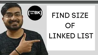 Find Size of Linked List in Java | Data Structures Example