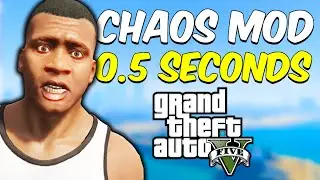 GTA 5 Chaos Mod Every 0.5 Seconds