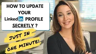 How to Update Your Linkedin Profile WITHOUT NOTIFYING YOUR CONNECTIONS (In Two Minutes!)