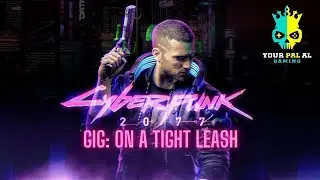 On A Tight Leash - Cyberpunk 2077