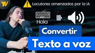 Convertir Texto a Voz con Inteligencia artificial