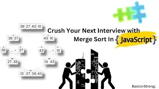 How to Implement Merge Sort in JavaScript | Full Walkthrough