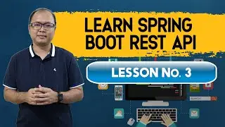 Learn Spring Boot REST API : Lesson 3 - Create a RESTful Web Service in Spring