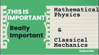 Must To Prepare Topics of Mathematical Physics & Classical Mechanics For CSIR NET & GATE Exams