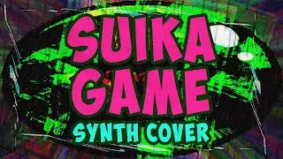 VGM #210: Suika Game [スイカゲーム] // Main Theme
