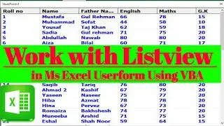 Work with ListView Control in Ms Excel Userform Using VBA. With Easy and Simple Method.