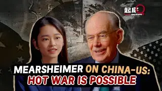 Mearsheimer on China-US: Hot war is possible