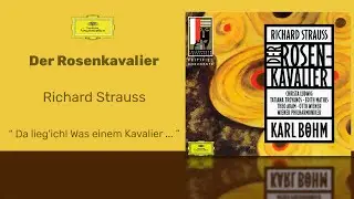 Richard Strauss -Der Rosenkavalier, Op. 59: Da lieg'ich! Was einem Kavalier nit all's passieren kann