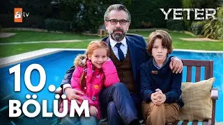Yeter 10. Bölüm
