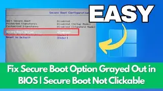 Fix Secure Boot Option Grayed Out in BIOS | Secure Boot Not Clickable [100% Solved]