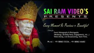 SAI RAM VIDEOS PRESENTS | Photography | Videography | Events | Call Now: 8886555336, 8886266682 |