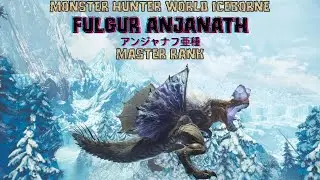 Monster Hunter World Iceborne: Fulgur Anjanath (アンジャナフ亜種) Master Rank.