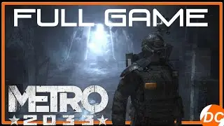 METRO 2033 ORIGINAL💥FULL GAME - Metro Walkthrough [OriginalFullMaxDetail]