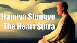 Hannya Shingyo – The Heart Sutra
