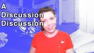 A Discussion...Discussion (Free Form Friday)